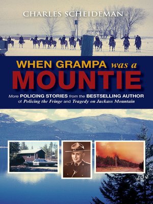 cover image of When Grampa Was a Mountie